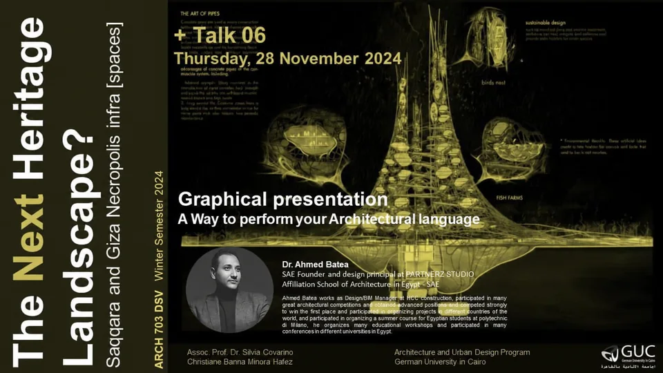 German University in Cairo lecture poster for Ahmed Batea, Graphical presentation, Thursday 28 November 2024.